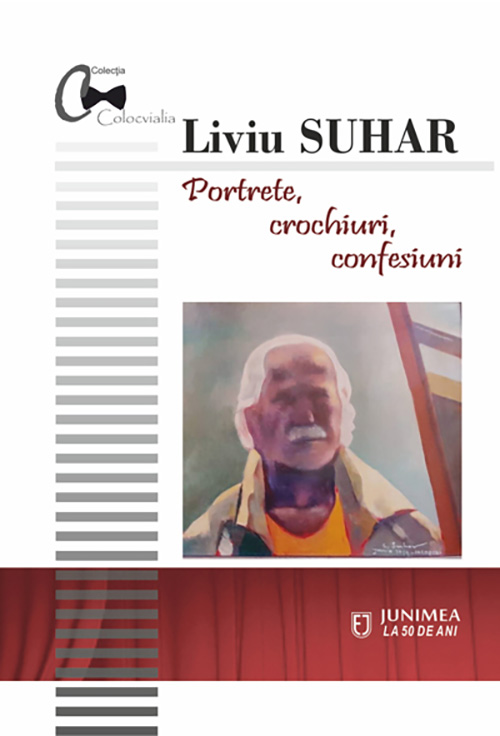 Portrete, crochiuri, confesiuni | Liviu Suhar carturesti.ro Carte