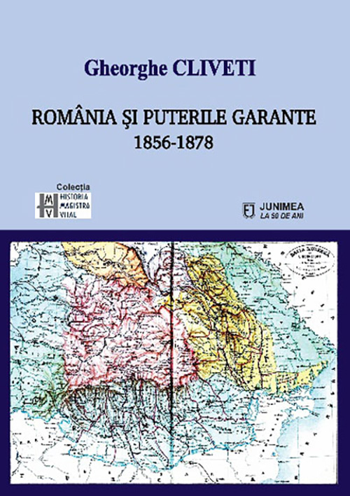 Romania si puterile garante | Gheorghe Cliveti carte