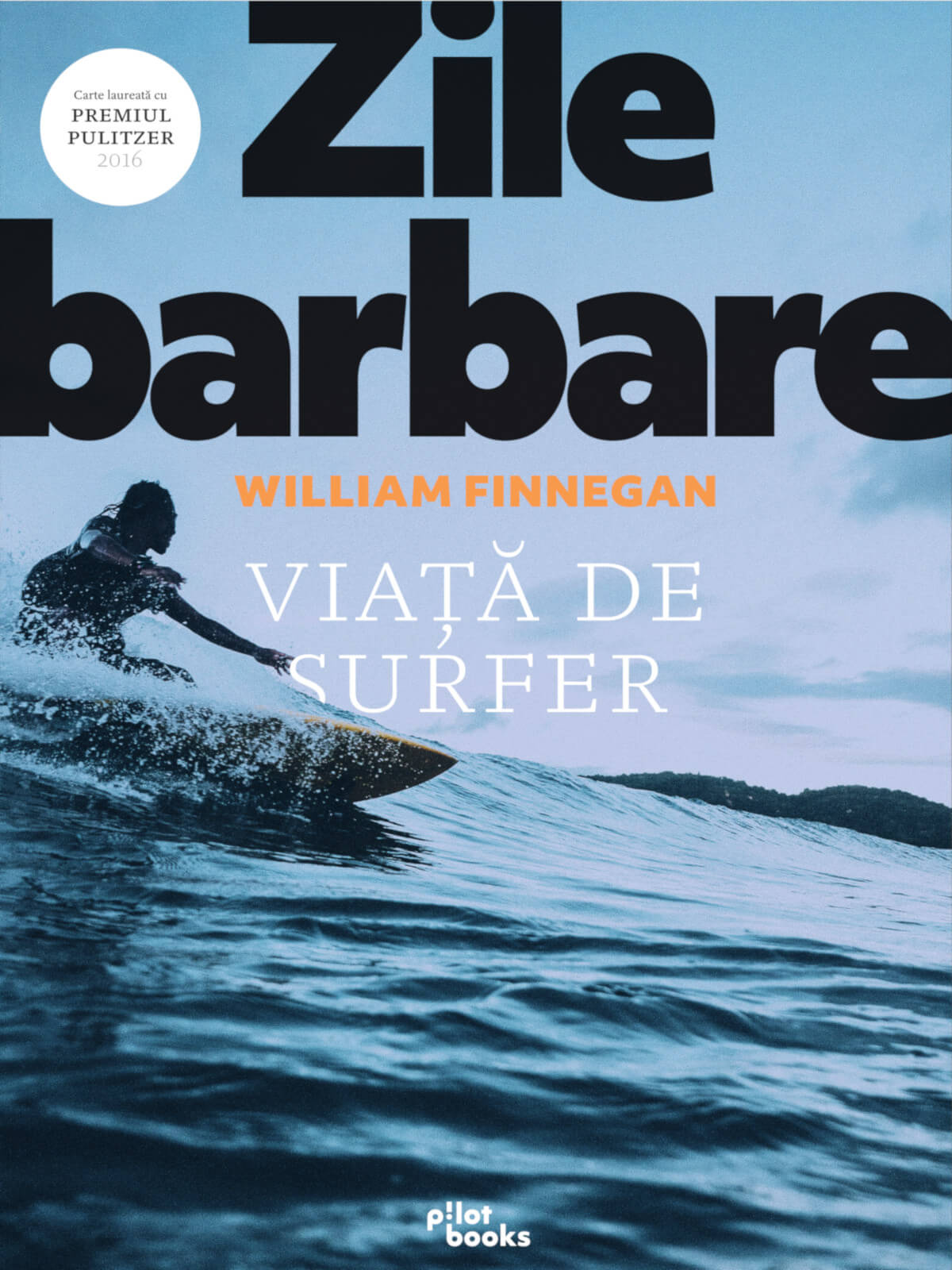 Zile barbare | William Finnegan barbare