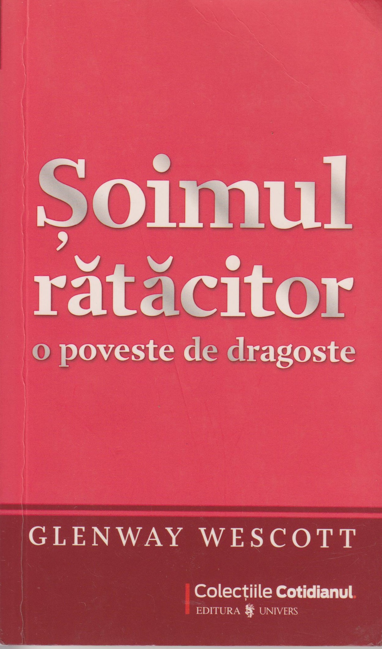 Soimul Ratacitor - O Poveste De Dragoste | Glenway Wescott