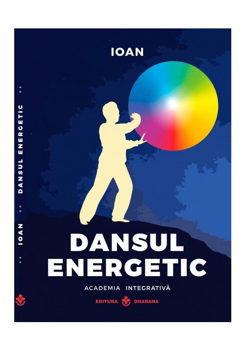 Dansul Energetic | carturesti.ro imagine 2022