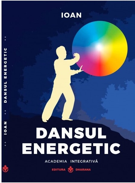 PDF Dansul energetic | Ioan carturesti.ro Carte