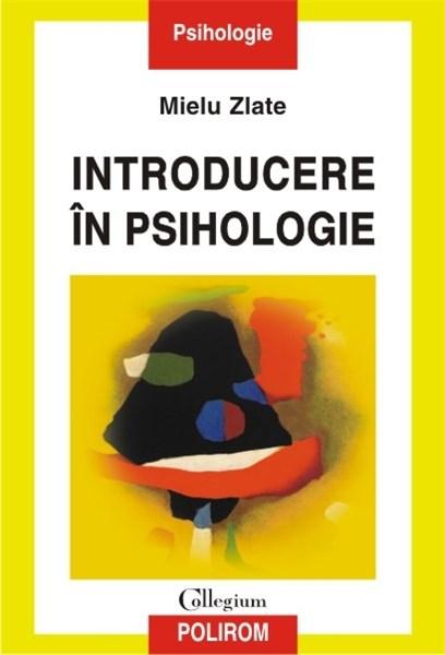 Introducere in psihologie | Mielu Zlate