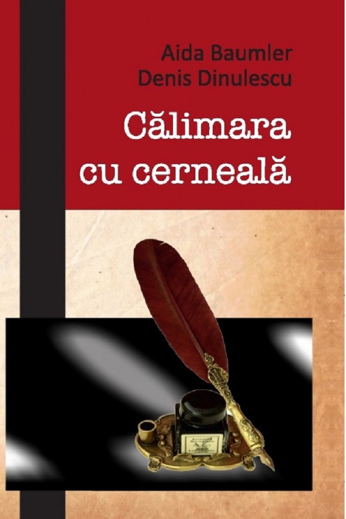 Calimara cu cerneala | Aida Baumler, Denis Dinulescu carturesti.ro imagine 2022