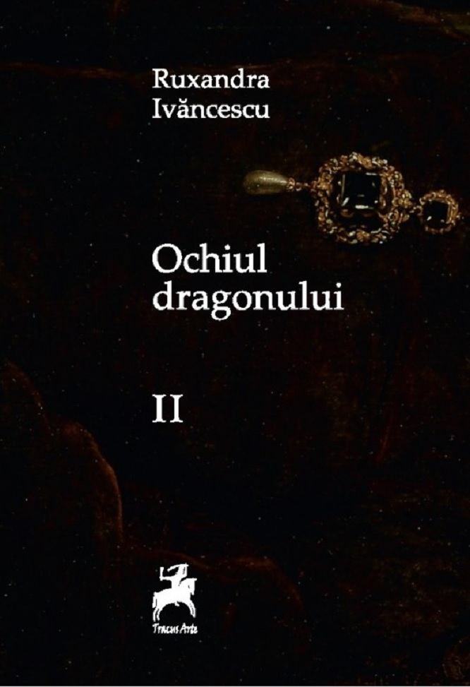 Ochiul dragonului | Ruxandra Ivancescu carturesti.ro