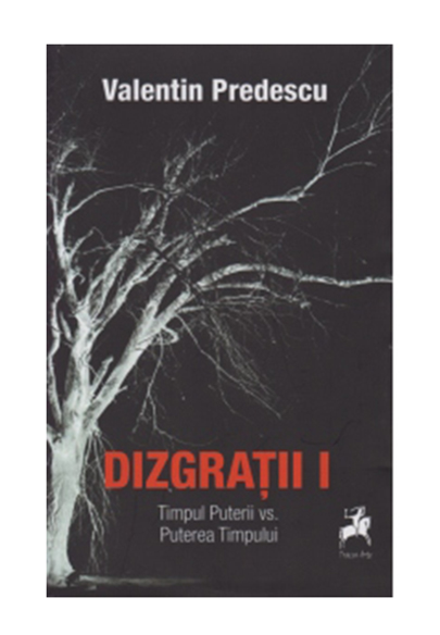 Dizgratii – Volumul 1 | Valentin Predescu carturesti.ro Carte