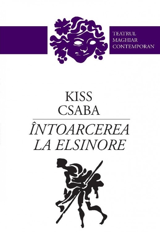 Intoarcerea la Elsinore | Kiss Csaba