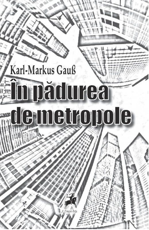 In padurea de metropole | Karl-Markus Gauss Carte imagine 2022