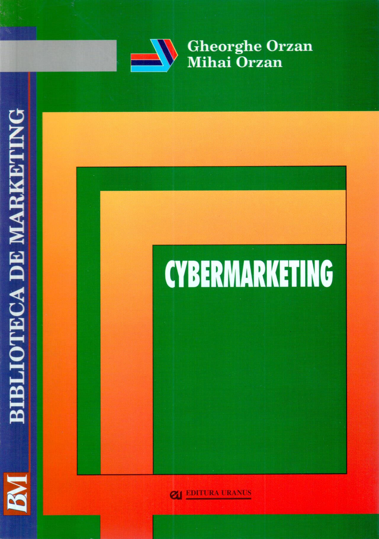 Cybermarketing | Gheorghe Orzan, Mihai Orzan