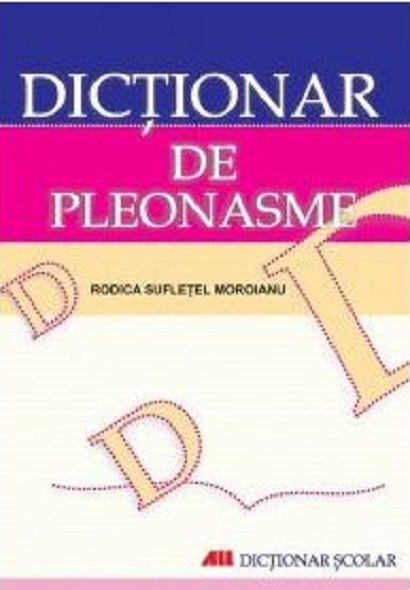 Dictionar de pleonasme | Rodica Sufletel Moroianu