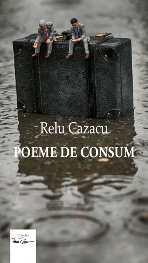 Poeme de consum | Relu Cazacu carturesti.ro