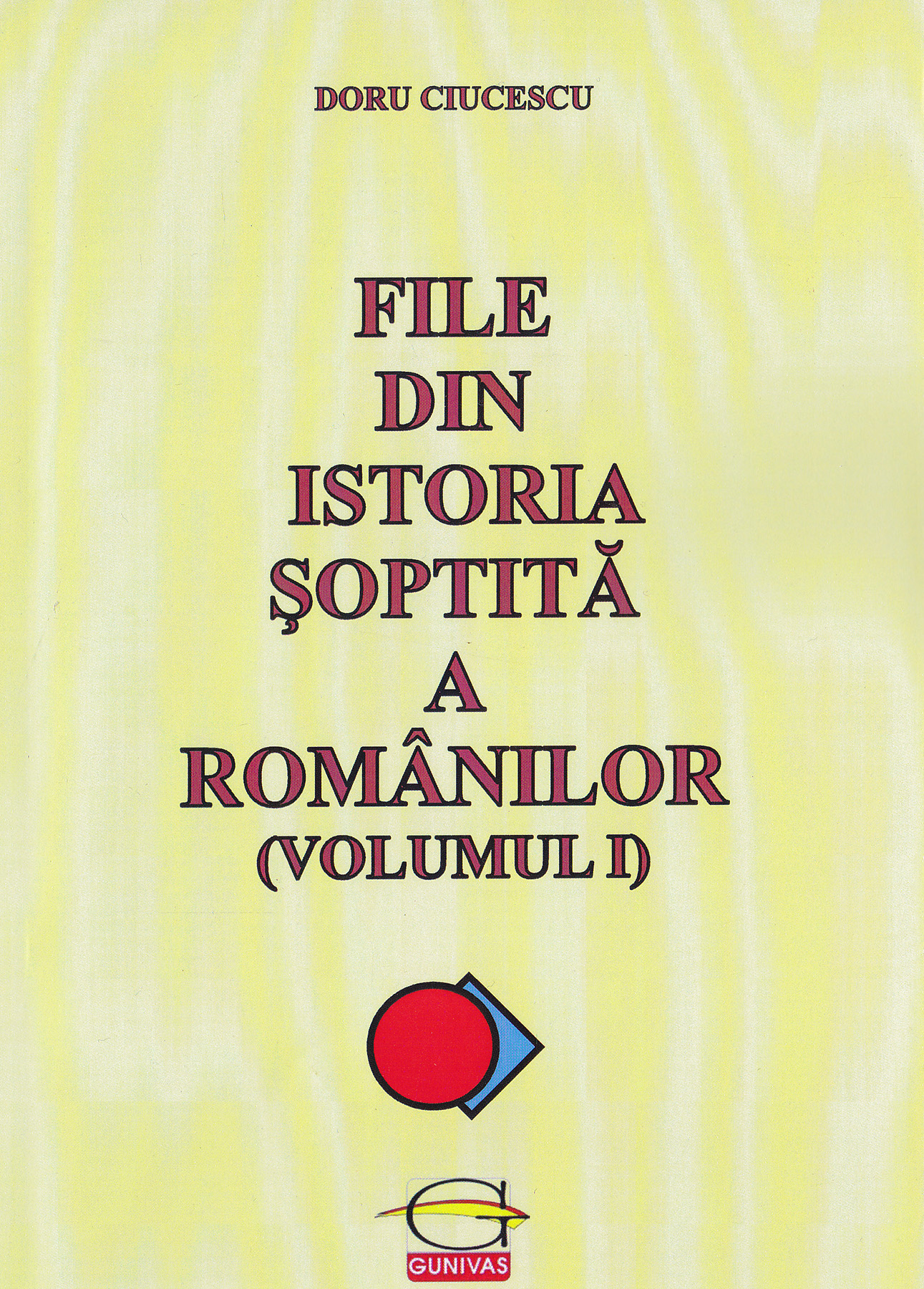 File din istoria soptita a romanilor (Volumul 1) | Doru Ciucescu carturesti.ro imagine 2022
