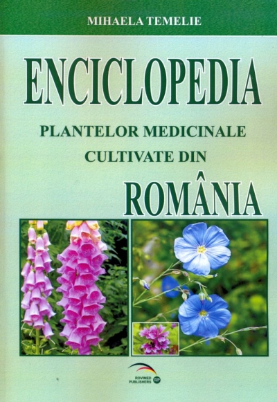 Enciclopedia plantelor medicinale cultivate din Romania | Mihaela Temelie carturesti.ro poza bestsellers.ro
