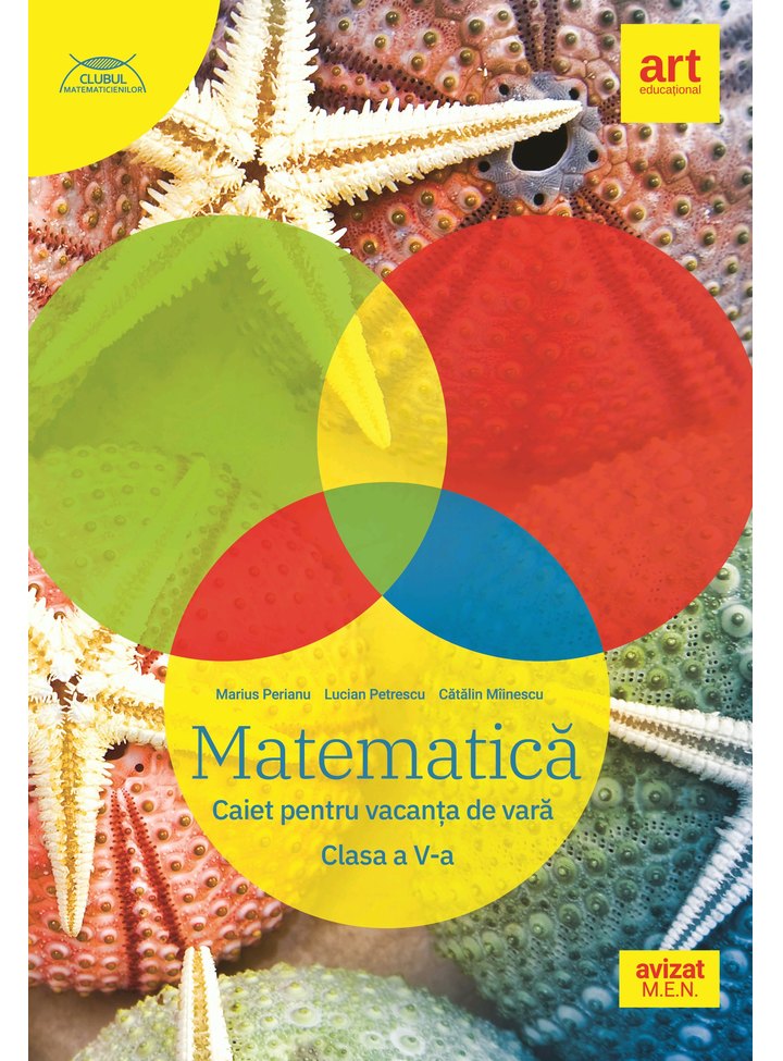 Matematica. Caiet pentru vacanta de vara. Clasa a V-a | Marius Perianu, Lucian Petrescu, Catalin Miinescu