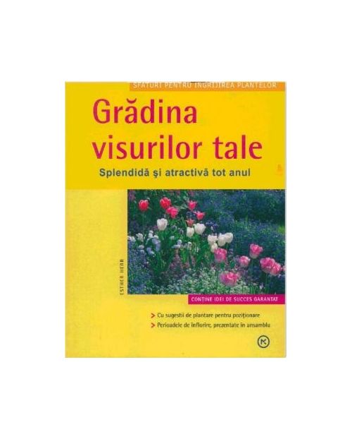 Gradina Visurilor Tale | Esther Herr