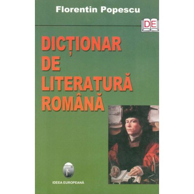 Dictionar De Literatura Romana | Florentin Popescu de la carturesti imagine 2021