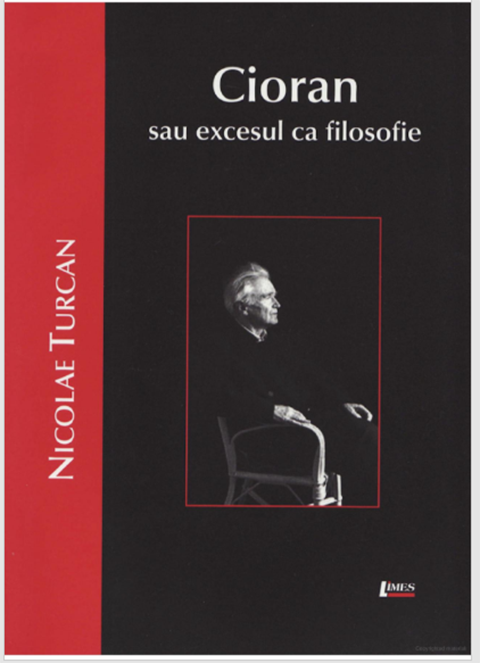 Cioran sau excesul ca filosofie | Nicolae Turcan