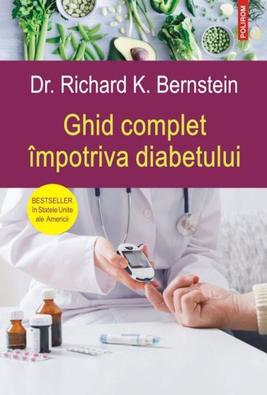 Ghid complet impotriva diabetului | Dr. Richard K. Bernstein carturesti.ro imagine 2022 cartile.ro
