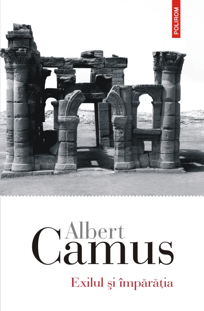 Exilul si imparatia | Albert Camus