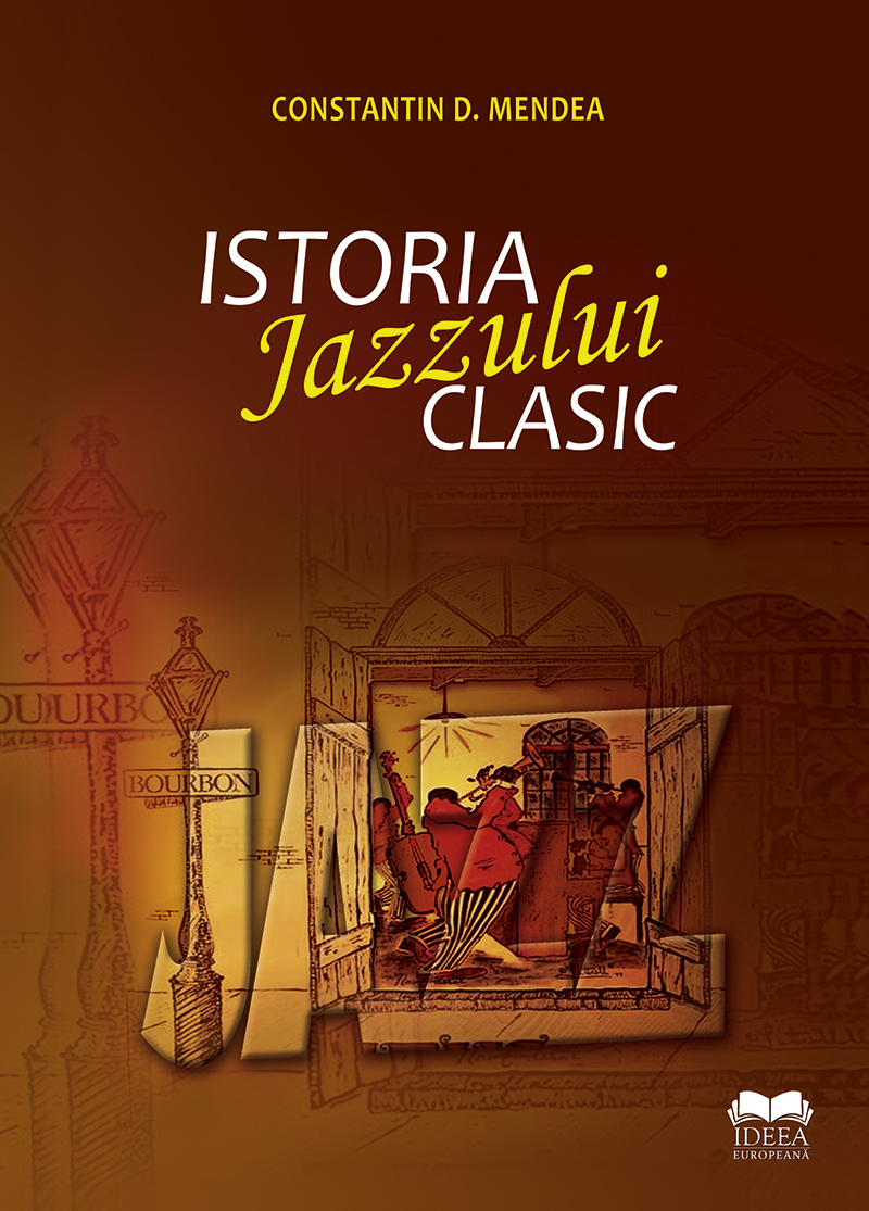 Istoria Jazzului Clasic | Constantin D. Mendea carturesti.ro Arta, arhitectura