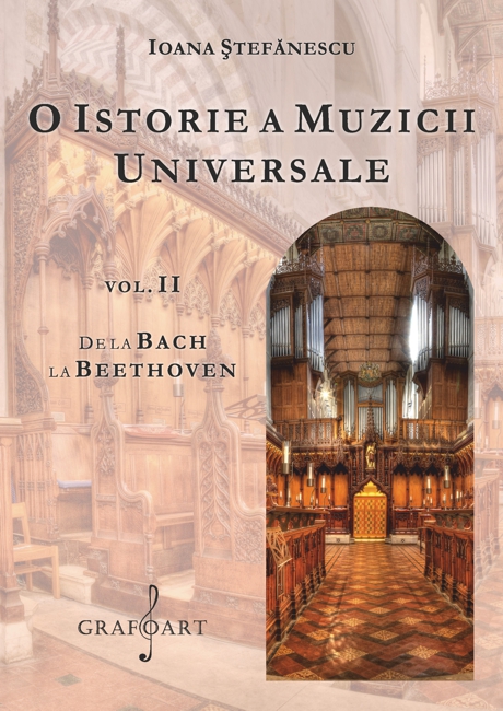 PDF O istorie a muzicii universale. Volumul II | Ioana Stefanescu carturesti.ro Arta, arhitectura