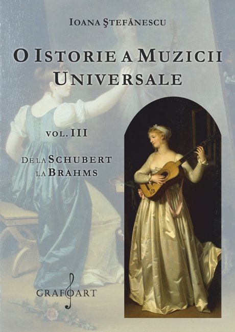 O istorie a muzicii universale. Volumul III | Ioana Stefanescu arhitectura