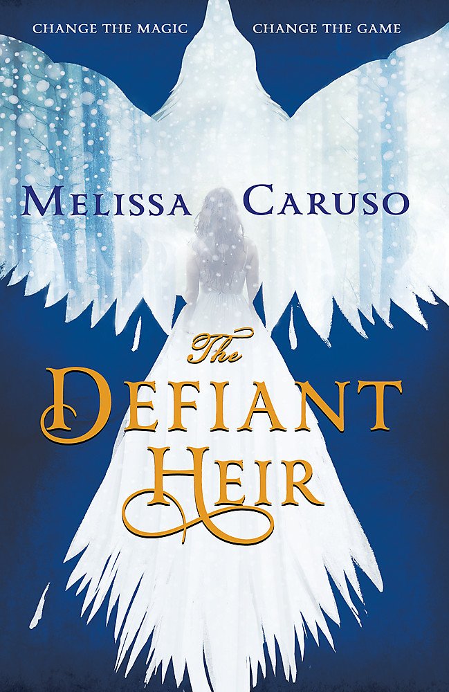 The Defiant Heir | Melissa Caruso