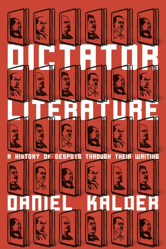 A History of Despots Through Their Writing | Daniel Kalder