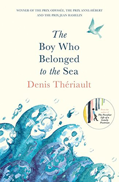 Vezi detalii pentru The Boy Who Belonged to the Sea | Denis Theriault