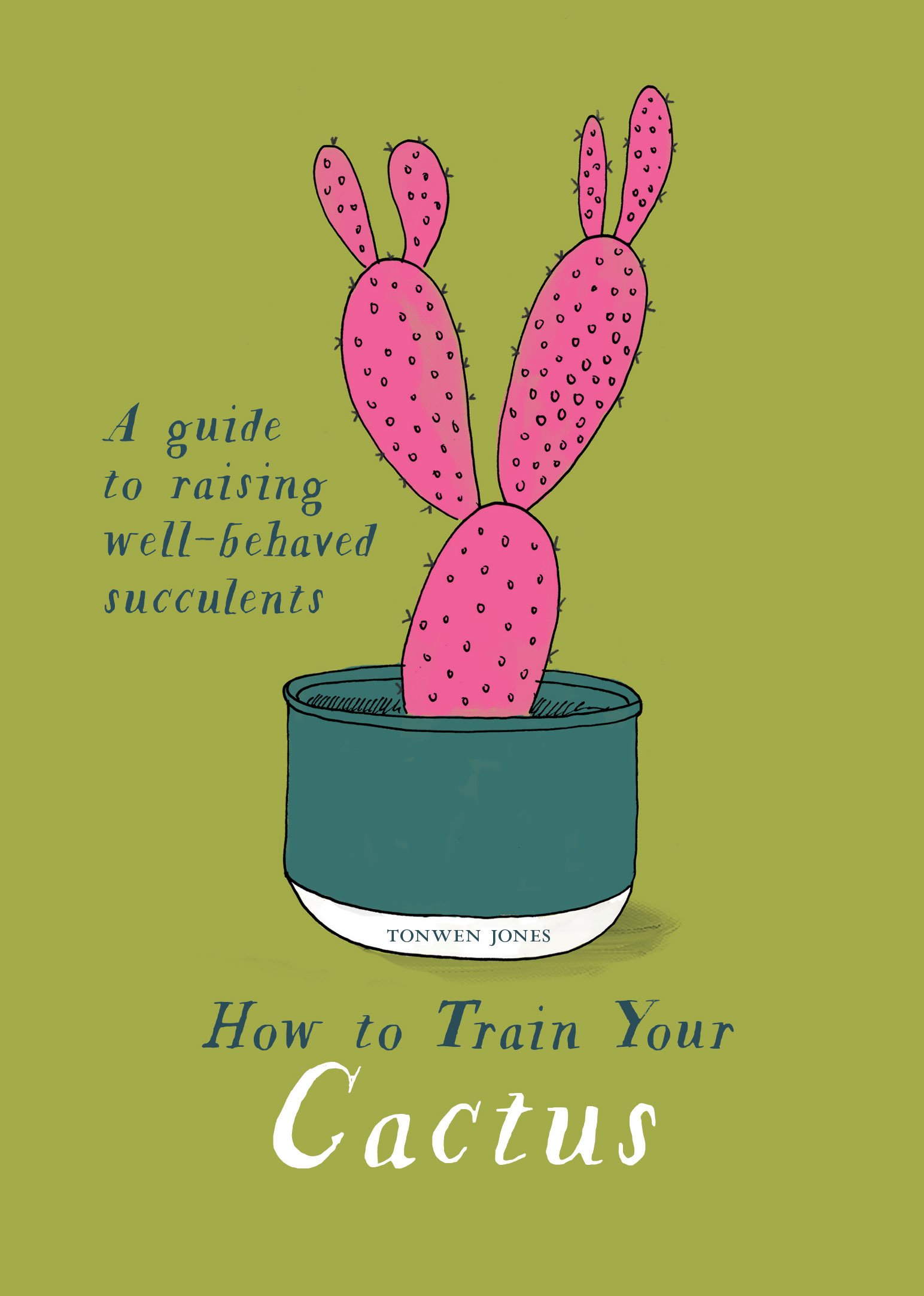 How to Train Your Cactus | Tonwen Jones