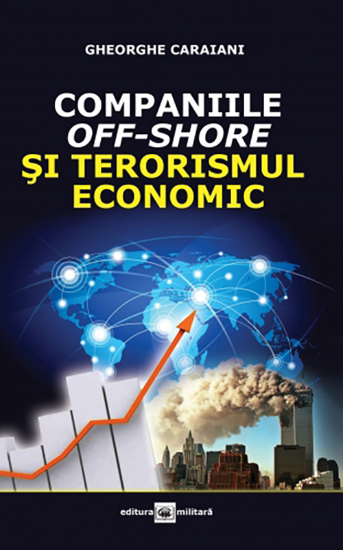 Companiile off-shore si terorismul economic | Gheorghe Caraiani carturesti 2022