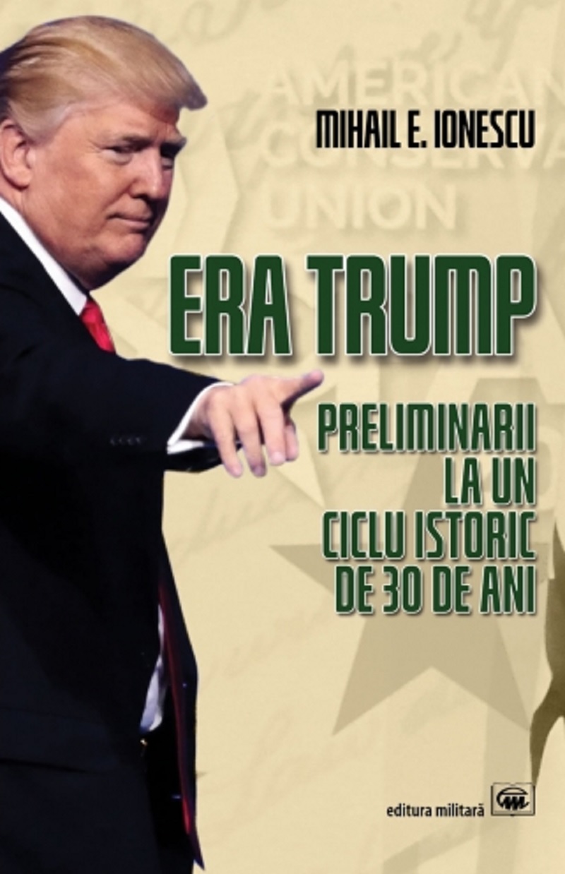 Era Trump |  Mihail E. Ionescu