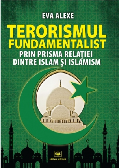 Terorismul fundamentalist | Eva Alexe