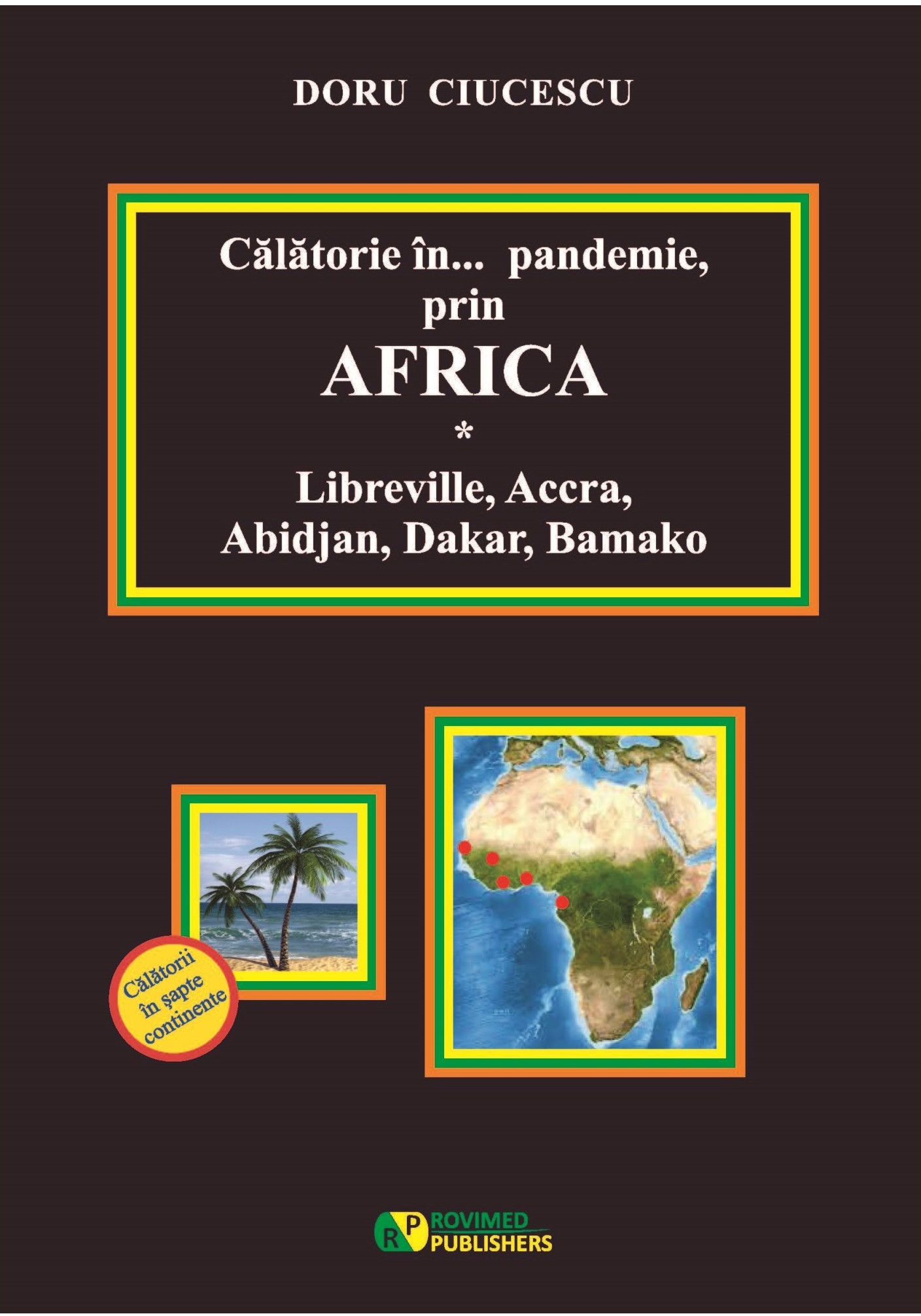 Calatorie in... pandemie, prin Africa | Doru Ciucescu