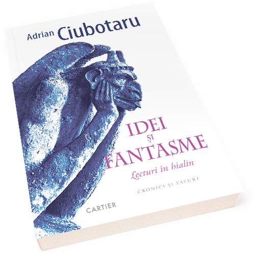 Idei si fantasme | Adrian Ciubotaru