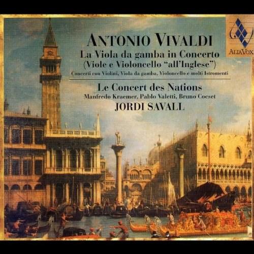 Vivaldi - Concertos with Viola da Gamba in Concerto | Antonio Vivaldi, Jordi Savall, Le Concert des Nations