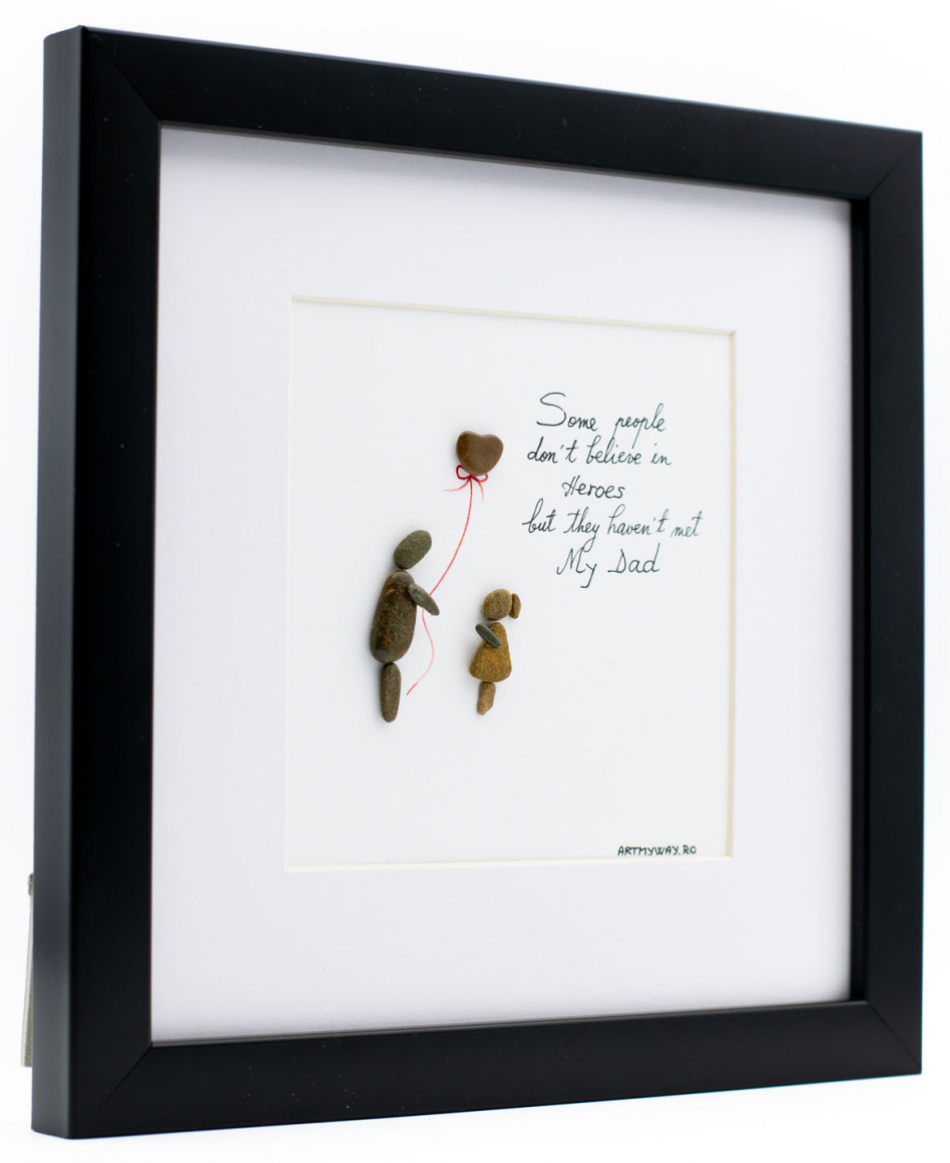 Tablou - Pebble Art - My Dad, My Hero | ArtMyWay