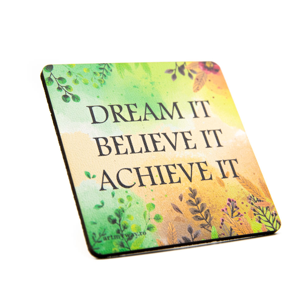 Suport pahar - Dream Belive Achieve  | ArtMyWay - 1 | YEO