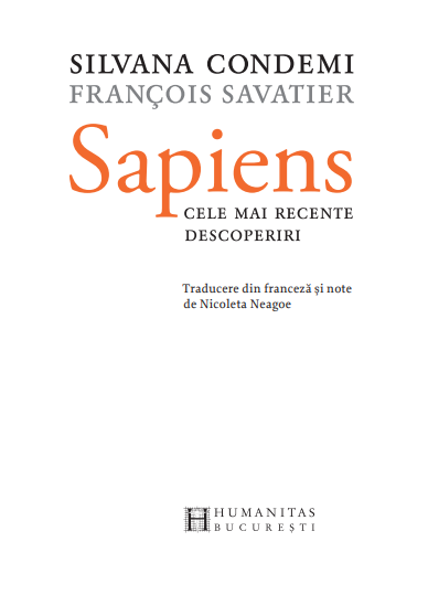 Sapiens. Cele mai recente descoperiri | Francois Savatier, Silvana Condemi