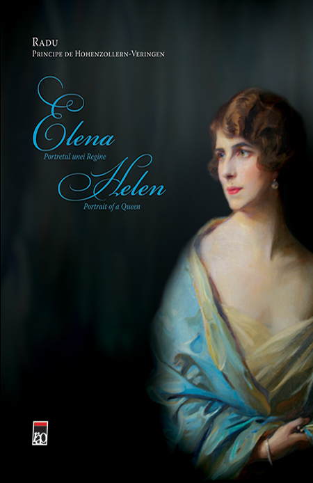 Elena – Portretul unei regine | Radu Principe de Hohenzollern-Veringen carturesti 2022