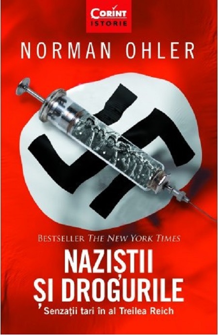 Nazistii si drogurile | Norman Ohler carturesti.ro imagine 2022