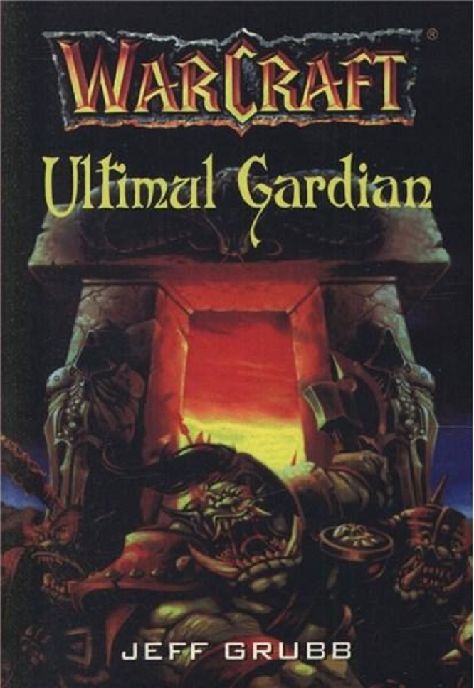 Warcraft - Ultimul Gardian | Jeff Grubb
