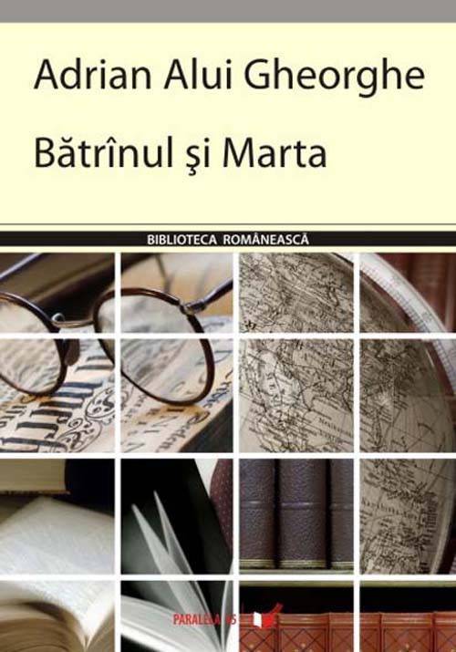 Batranul si Marta | Adrian Alui Gheorghe