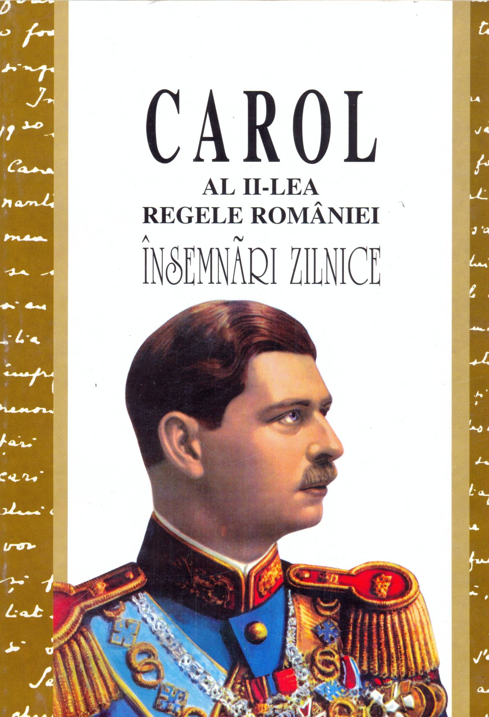 Insemnari zilnice. Volumul IV. 8 septembrie 1940 – 19 mai 1941 | Carol al II-lea Regele Romaniei carturesti.ro imagine 2022