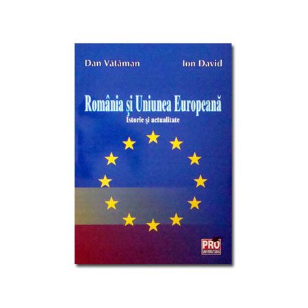 Romania Si Uniunea Europeana | Ion David, Dan Vataman