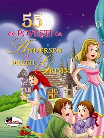 55 de povesti de Andersen si Fratii Grimm – Editia II | Hans Christian Andersen, Fratii Grimm Aramis poza bestsellers.ro
