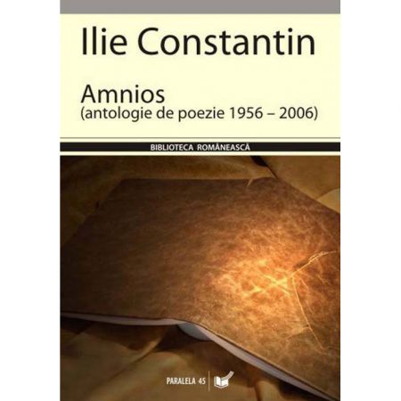 Amnios Antologie de Poezie 1956-2006 | Ilie Constantin