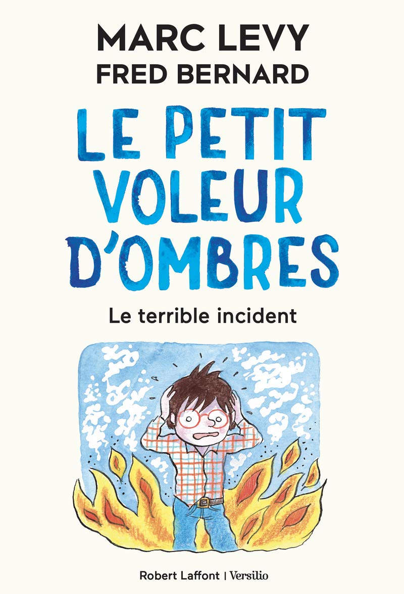 Le petit voleur d\'ombres. Le terrible incident | Marc Levy