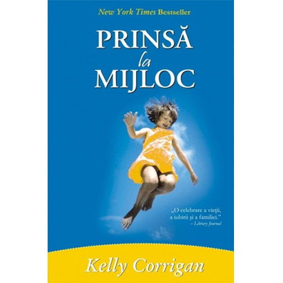 Prinsa la mijloc | Kelly Corrigan