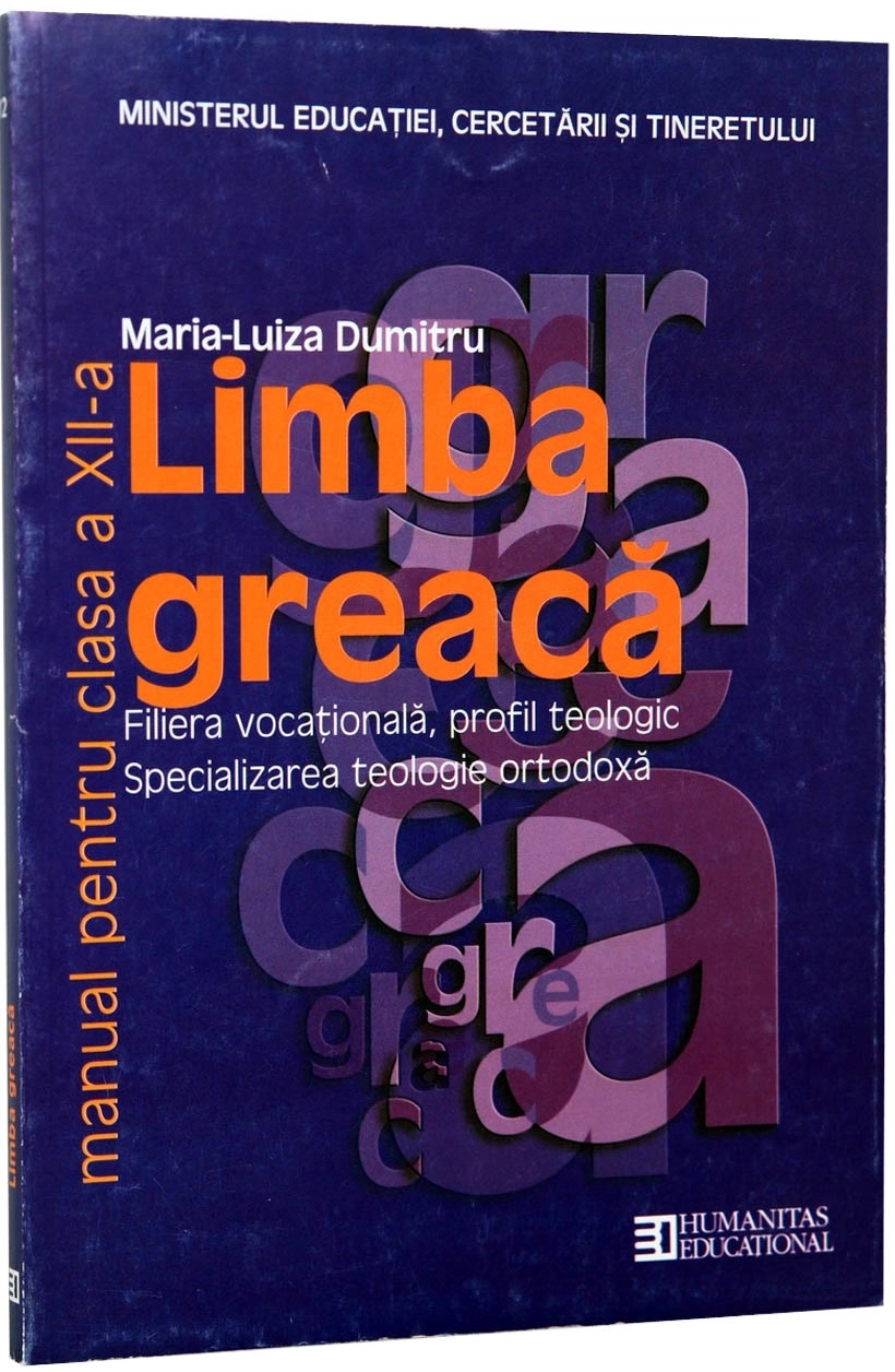Limba greaca. Manual pentru Clasa a XII-a | Maria-Luiza Dumitru carturesti.ro 2022